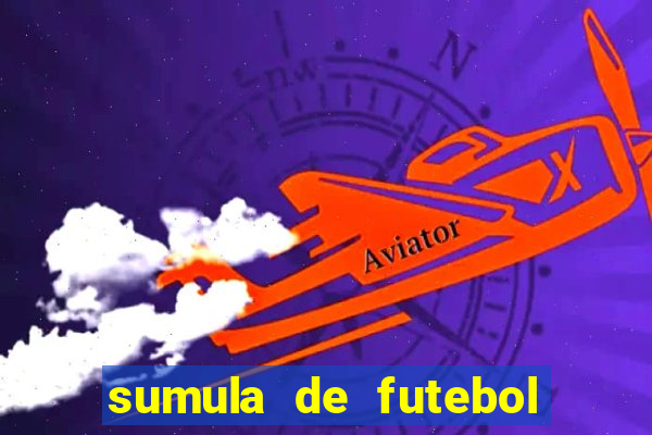 sumula de futebol de campo cbf